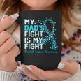 Dads Fight Is My Fight Prostate Cancer Awareness Graphic Coffee Mug Funny Gifts