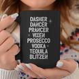 Dasher Dancer Prancer Tequila Alcohol Xmas List Coffee Mug Unique Gifts