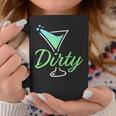 Dirty Funny Dirty Martini Glass Drink Fun Happy Hour Coffee Mug Funny Gifts