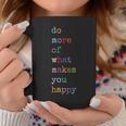 Do More Of What Make You Happy Colorful Funny Letter Print Coffee Mug Unique Gifts