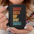 Dodge Duck Dip Dive Dodge Funny Dodgeball Design Gift For Women Coffee Mug Personalized Gifts