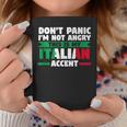 Dont Panic Im Not Angry Italian Accent Italian Italy Italy Coffee Mug Unique Gifts