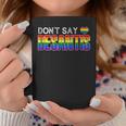 Dont Say Desantis Anti Liberal Florida Say Gay Lgbtq Pride Coffee Mug Unique Gifts