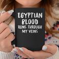 Egyptian Blood Runs Through My Veins Novelty Sarcastic Word Coffee Mug Funny Gifts