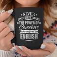 English For & Never Underestimate Coffee Mug Funny Gifts