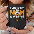 Exhausted Mom Is My Costume Messy Bun Halloween Coffee Mug Unique Gifts
