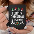Felicity Name Gift Christmas Crew Felicity Coffee Mug Funny Gifts