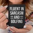 Fluent In Sarcasm And Golfing Funny Golfer Coffee Mug Unique Gifts Fluent In Sarcasm And Golfing Funny Golfer Coffee Mug Unique Gifts