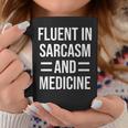 Fluent In Sarcasm And Medicine Funny Doctor Coffee Mug Unique Gifts