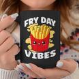 Fry Day Vibes French Fries Fried Potatoes Coffee Mug Unique Gifts