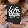 Fun Musician Life Is Short Play Sitar Coffee Mug Unique Gifts Fun Musician Life Is Short Play Sitar Coffee Mug Unique Gifts