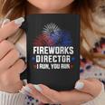 Funny 4Th Of July Shirts Fireworks Director If I Run You Run4 Coffee Mug Unique Gifts