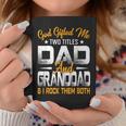 Funny Fathers Day God Gifted Me Two Titles Dad And Granddad Coffee Mug Unique Gifts