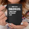 Funny Math How To Do Calculus Funny Algebra Math Funny Gifts Coffee Mug Unique Gifts
