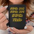 Nerdy Super Mom Super Wife Super Tired Mother Yellow Coffee Mug Unique Gifts