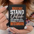 Sarcastic Saying I'm Outstanding Sarcasm Coffee Mug Unique Gifts