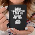 Funny Thanksgiving I Give My Family The Bird Adults Thanksgiving Funny Gifts Coffee Mug Unique Gifts