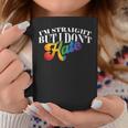 Gay Pride Support Im Straight But I Dont Hate Coffee Mug Unique Gifts
