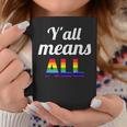 Gay Pride Y'all Means All Coffee Mug Unique Gifts