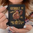 Gobble Me Swallow Me Drip Gravy Funny Thanksgiving Graphic Coffee Mug Unique Gifts