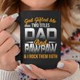 God Gifted Me Two Titles Dad And Pawpaw Funny Fathers Day Coffee Mug Unique Gifts
