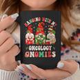 Hanging With My Oncology Gnomies Christmas Rn Oncologist Coffee Mug Personalized Gifts