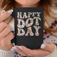 Happy International Dot Day Colorful Polka Dot Groovy Coffee Mug Unique Gifts