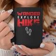 Hike Hiking Hiker Wander Trekker Explore Nature Camp Coffee Mug Unique Gifts