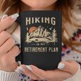 Hiking Is My Retirement Plan Funny Hiking Coffee Mug Unique Gifts