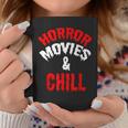 HorrorHorror Movies And Chill Movies Coffee Mug Unique Gifts