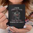 I Am The Christian The Devil Warned You About Men Women Gift Coffee Mug Funny Gifts