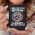 I Have Two Titles Veteran And Gramps Fathers Day Gift For Mens Coffee Mug Unique Gifts