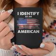 I Identify As An American Politics Us Flag Proud American Coffee Mug Unique Gifts