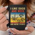 I Like Dogs And Weed And Maybe 3 People Weed Funny Gifts Coffee Mug Unique Gifts