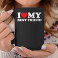 I Love My Best Friend I Heart My Best Friend Coffee Mug Unique Gifts