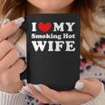 I Love My Smoking Hot Wife I Heart My Smoking Hot Wife Coffee Mug Funny Gifts