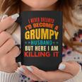 I Never Dreamed Id Be A Grumpy Husband Funny Dad Joke Gift For Women Coffee Mug Unique Gifts