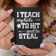 I Teach My Kids To Hit And Steal Baseball Mom Dad Gift Gifts For Mom Funny Gifts Coffee Mug Unique Gifts