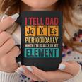I Tell Dad Jokes Periodically Funny Pun For Fathers Day Coffee Mug Funny Gifts