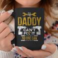 If Daddy Cant Fix It No One Can Funny Fathers Day Mechanic Coffee Mug Unique Gifts