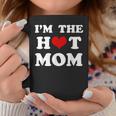 I'm The Hot Mom Mom Coffee Mug Funny Gifts