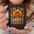 I'm The Sassy Turkey Fall Autumn Thanksgiving Coffee Mug Personalized Gifts