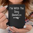 I'm With Sexy Skeleton Halloween Costume Last Minute Coffee Mug Unique Gifts