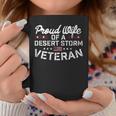 Iraq Military Proud Wife Of A Desert Storm Veteran Coffee Mug Unique Gifts