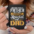 It Takes Someone Special To Be A Dad Fathers Day Coffee Mug Unique Gifts