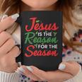 Jesus Is The Reason For The Season Christmas Coffee Mug Unique Gifts