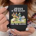 Jesus Is The Reason For The Season Faith In God Christmas Coffee Mug Unique Gifts
