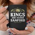 Kings Are Named Sanford Gift Funny Personalized Name Joke Coffee Mug Unique Gifts Kings Are Named Sanford Gift Funny Personalized Name Joke Coffee Mug Unique Gifts