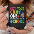 Last Day Of School Get Your Cray On Funny Teacher Coffee Mug Funny Gifts