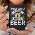 Most Likely To Drink Santa's Beer Family Matching Xmas Coffee Mug Unique Gifts